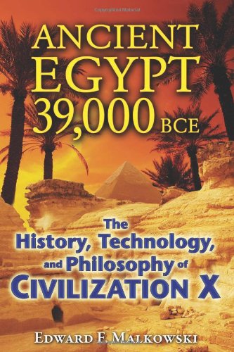 Ancient Egypt 39,000 BCE The History, Technology, and Philosophy of Civilization X  2010 9781591431091 Front Cover