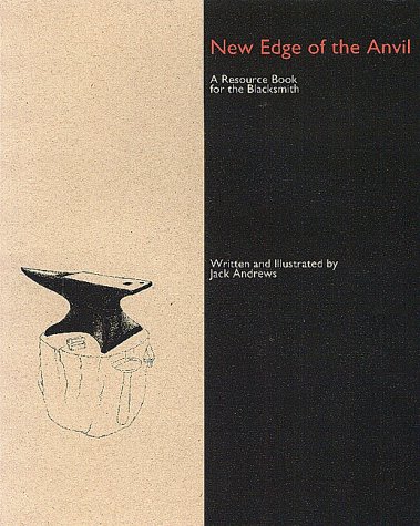 New Edge of the Anvil A Resource Book for the Blacksmith  1994 (Revised) 9781879535091 Front Cover