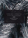 Paradigms in Computing: Making, Machines, and Models for Design Agency in Architecture  2014 9781938740091 Front Cover