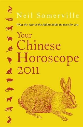 Your Chinese Horoscope 2011 What the Year of the Rabbit Holds in Store for You  2010 9780007354092 Front Cover