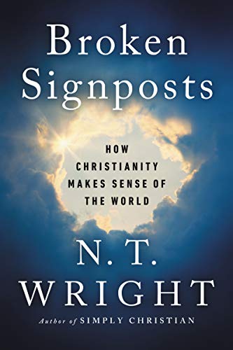 Broken Signposts How Christianity Makes Sense of the World N/A 9780062564092 Front Cover