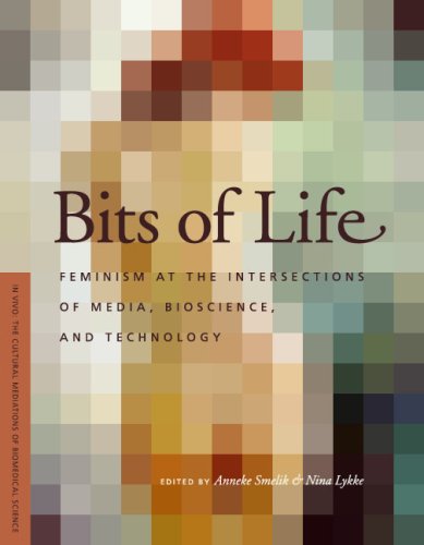 Bits of Life Feminism at the Intersections of Media, Bioscience, and Technology  2008 9780295988092 Front Cover