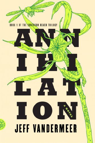 Annihilation A Novel  2014 9780374104092 Front Cover