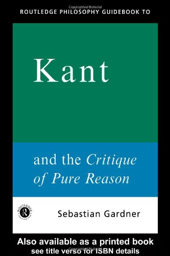 Routledge Philosophy GuideBook to Kant and the Critique of Pure Reason   1999 9780415119092 Front Cover