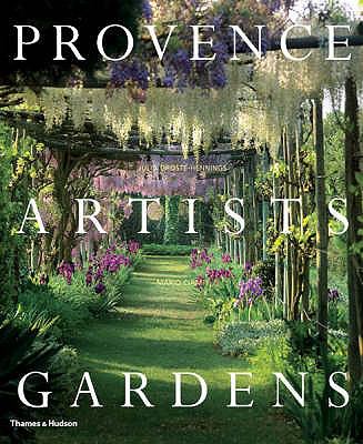 Provence * Artists * Gardens  2008 9780500514092 Front Cover
