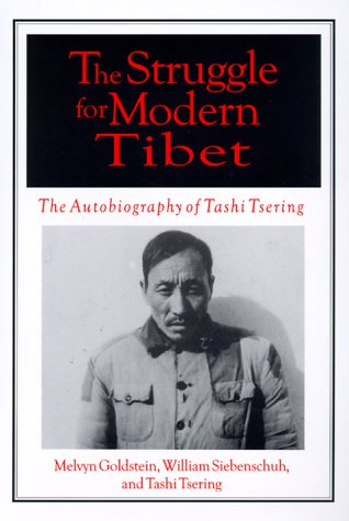 Struggle for Modern Tibet: the Autobiography of Tashi Tsering The Autobiography of Tashi Tsering  1997 9780765605092 Front Cover