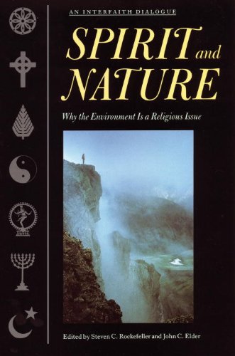 Spirit and Nature Why the Environment Is a Religious Issue - An Interfaith Dialogue  1992 9780807077092 Front Cover