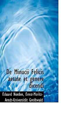 De Minucii Felicis Aetate et Genere Dicendi  2009 9781110114092 Front Cover