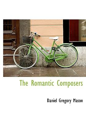 Romantic Composers  N/A 9781115403092 Front Cover