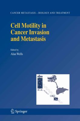 Cell Motility in Cancer Invasion and Metastasis   2006 9781402040092 Front Cover