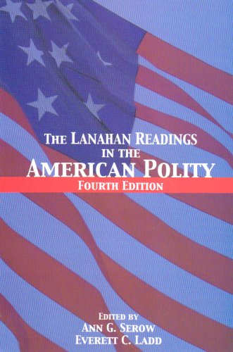 Lanahan Readings in the American Polity, Fourth Edition 4th 2007 9781930398092 Front Cover