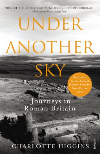 Under Another Sky Journeys in Roman Britain  2014 9780099552093 Front Cover