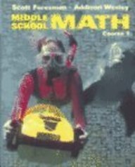 Scott Foresman-Addison Wesley Middle School MATH, Course 1   2002 (Student Manual, Study Guide, etc.) 9780130541093 Front Cover