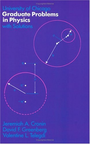 University of Chicago Graduate Problems in Physics with Solutions   1979 (Reprint) 9780226121093 Front Cover