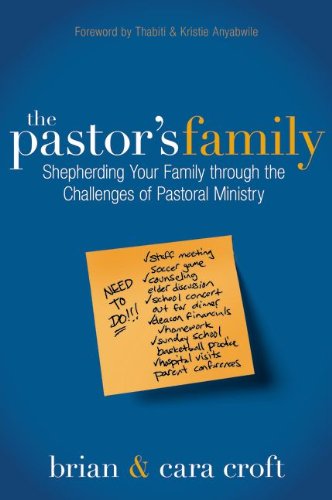 Pastor's Family Shepherding Your Family Through the Challenges of Pastoral Ministry N/A 9780310495093 Front Cover