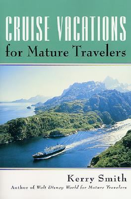 Cruise Vacations for Mature Travelers N/A 9780312701093 Front Cover