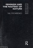 Feminism and the Mastery of Nature   1994 9780415068093 Front Cover
