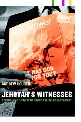 Jehovah's Witnesses Portrait of a Contemporary Religious Movement  2002 9780415266093 Front Cover