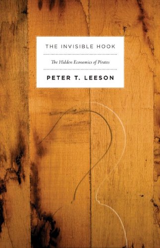 Invisible Hook The Hidden Economics of Pirates  2009 9780691150093 Front Cover