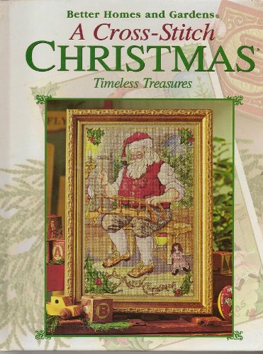 Cross-Stitch Christmas : Timeless Treasures  2000 9780696212093 Front Cover