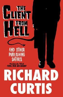 Client from Hell and Other Publishing Satires  N/A 9780759205093 Front Cover