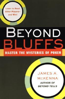 Beyond Bluffs Master the Mysteries of Poker  2006 9780818407093 Front Cover