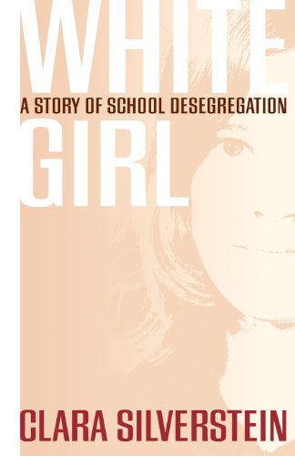 White Girl A Story of School Desegregation  2004 9780820345093 Front Cover