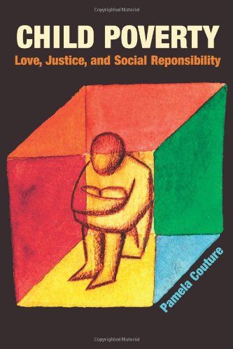 Child Poverty Love, Justice, and Social Responsibility  2007 9780827205093 Front Cover