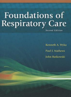 Foundations of Respiratory Care (Book Only)  2nd 2012 9781111321093 Front Cover