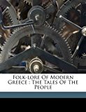 Folk-Lore of Modern Greece The Tales of the People N/A 9781171916093 Front Cover