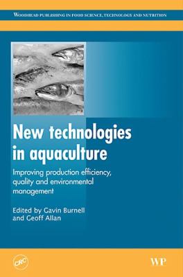 New Technologies in Aquaculture Improving production efficiency, quality and environmental Image  2009 9781439801093 Front Cover