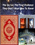 Qu'ran the Final Evidence They Dont Want You to Know  N/A 9781490402093 Front Cover