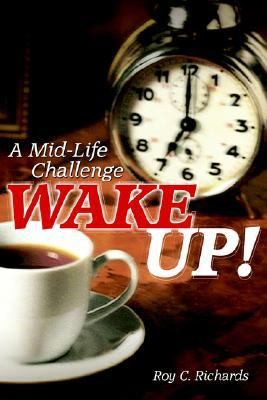 Wake up! a Mid-Life Challenge  N/A 9781598582093 Front Cover