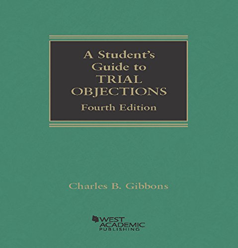 Student's Guide to Trial Objections  4th 2015 9781628102093 Front Cover