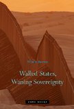 Walled States, Waning Sovereignty   2014 9781935408093 Front Cover