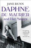 Daphne du Maurier and Her Sisters   2014 9780007347094 Front Cover