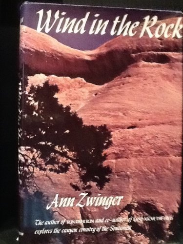Wind in the Rock : A Naturalist Explores the Canyon Country of the Southwest N/A 9780060142094 Front Cover