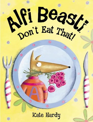 Alfi Beasti Don't Eat That (Picture Puffin S.) N/A 9780140569094 Front Cover