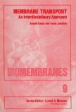 Biomembranes - An Interdisciplinary Approach Membrane Transport  1977 9780306398094 Front Cover