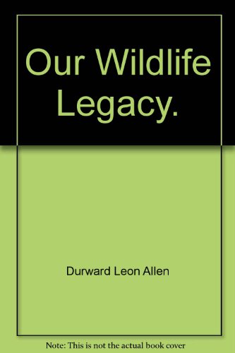 Our Wildlife Legacy Revised  9780308703094 Front Cover
