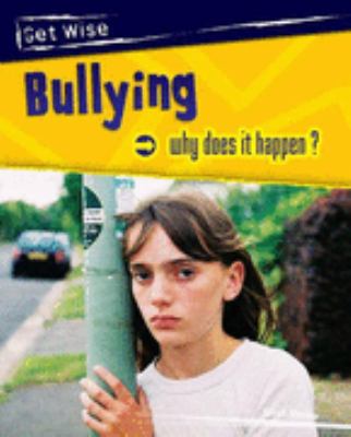 Bullying. Why Does It Happen?:   2004 9780431210094 Front Cover