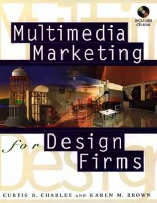 Multimedia Marketing for Design Firms  1st 1996 9780471146094 Front Cover