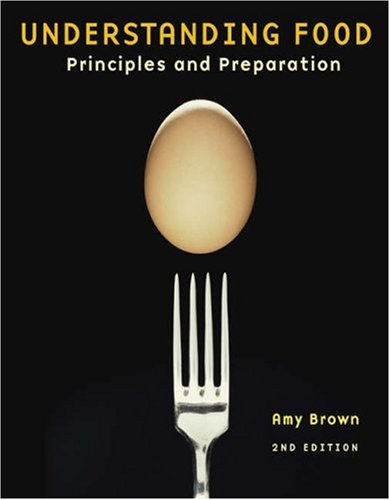 Understanding Food Principles and Preparation 2nd 2004 (Revised) 9780534506094 Front Cover