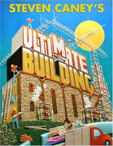 Steven Caney's Ultimate Building Book   2006 9780762404094 Front Cover