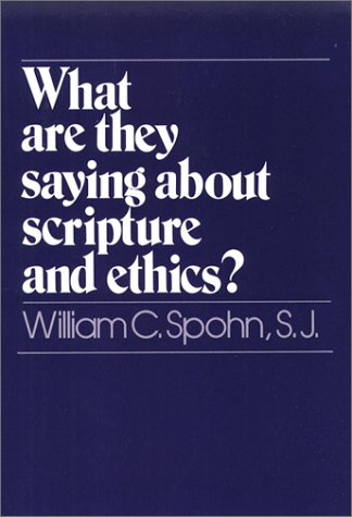 What Are They Saying about Scripture and Ethics?  2nd 2019 (Revised) 9780809136094 Front Cover