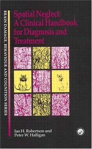 Spatial Neglect A Clinical Handbook for Diagnosis and Treatment  1999 9780863778094 Front Cover
