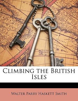 Climbing the British Isles  N/A 9781149185094 Front Cover