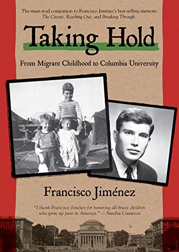 Taking Hold From Migrant Childhood to Columbia University  2015 9781328742094 Front Cover