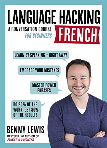 Language Hacking French Learn How to Speak French - Right Away  2016 9781473633094 Front Cover