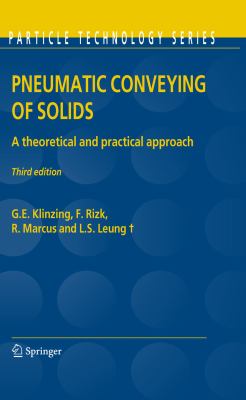 Pneumatic Conveying of Solids A Theoretical and Practical Approach 3rd 2010 9789048136094 Front Cover